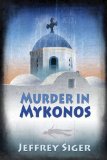 Murder in Mykonos by Jeffrey Siger
