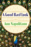 A Good Hard Look by Ann Napolitano
