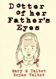 Dotter of Her Father's Eyes