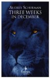 Three Weeks in December by Audrey Schulman