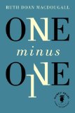 One Minus One by Ruth Doan MacDougall