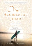 My Accidental Jihad