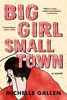 Big Girl, Small Town by Michelle Gallen