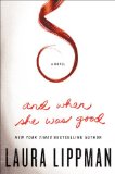 And When She Was Good by Laura Lippman