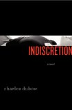 Indiscretion by Charles Dubow