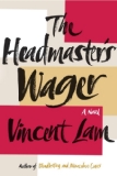 The Headmaster's Wager by Vincent Lam