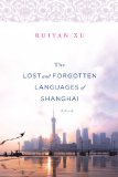 The Lost and Forgotten Languages of Shanghai by Ruiyan Xu