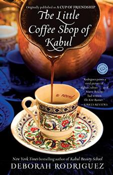 The Little Coffee Shop of Kabul by Deborah Rodriguez