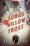 Songs of Willow Frost by Jamie Ford