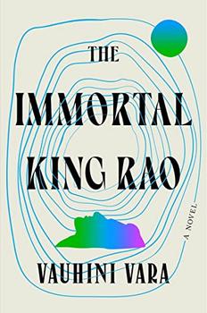 The Immortal King Rao by Vauhini Vara
