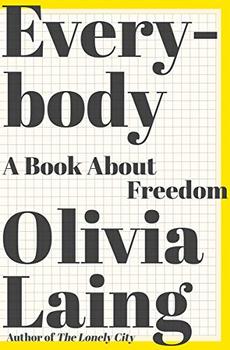 Everybody by Olivia Laing