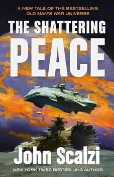 The Shattering Peace (Old Man's War, 7) jacket