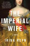 The Imperial Wife by Irina Reyn