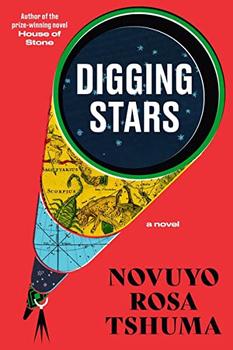 Digging Stars by Novuyo Rosa Tshuma