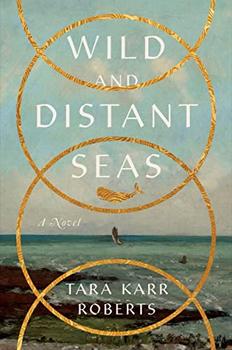 Wild and Distant Seas by Tara Karr Roberts