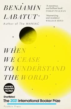 When We Cease to Understand the World jacket