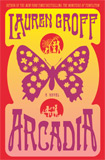 Arcadia by Lauren Groff